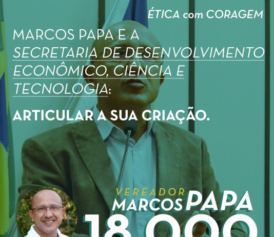 Marcos Papa e a Secretaria de Desenvolvimento Econômico, Ciência e Tecnologia