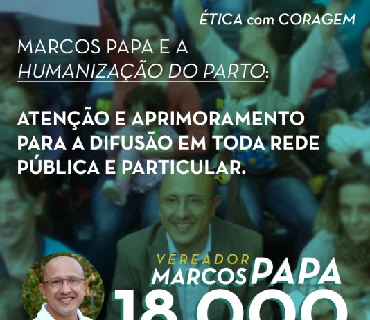 Marcos Papa e a Humanização do Parto